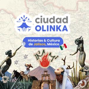 Ciudad Olinka. Historias & Cultura de Jalisco, México