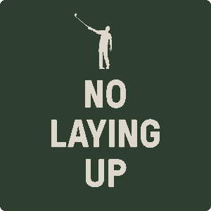 No Laying Up - Golf Podcast by NoLayingUp.com