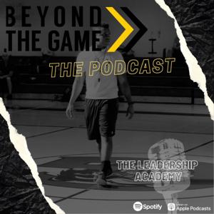 Beyond The Game: The Podcast