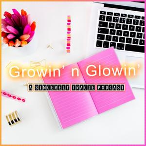 Growin' n Glowin'