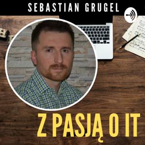 Z PASJĄ O IT