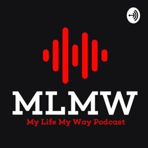 My life my way podcast