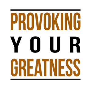 Provoking Your Greatness - Misti Burmeister