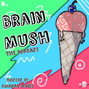 Brain Mush