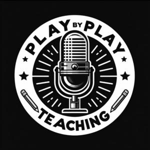 Play by Play TEACHING!