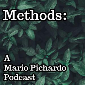 Methods: A Mario Pichardo Podcast