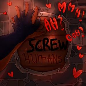 Screw Humans by Chelsea Chelsey