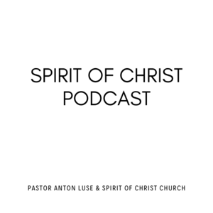 Spirit of Christ Podcast