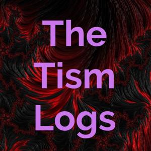 The Tism Logs