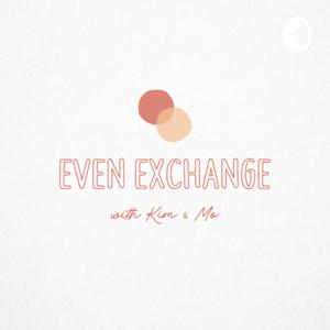 Even Exchange