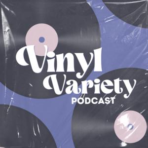 Vinyl Variety Podcast