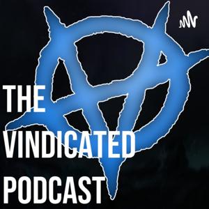 The Vindicated Podcast