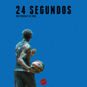 24 Segundos - Um Podcast de NBA by Hemisfério Desportivo