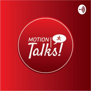 Motion Talks!