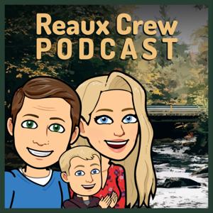 Reaux Crew Podcast