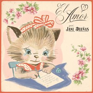 El Amor, por Jani Dueñas