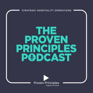 The Proven Principles Podcast | Strategic Hospitality Operations