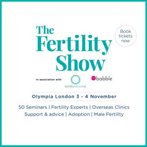 The Fertility Show - Olympia London  3 - 4  November 2018