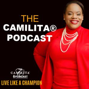 The Camilita® Podcast