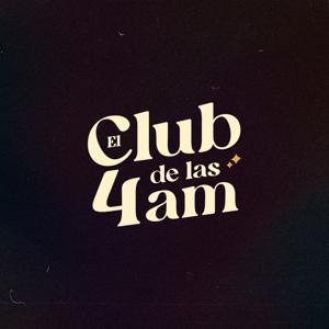 El Club de las 4AM by Óyete Esto