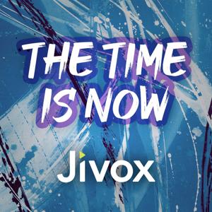 The Time is Now — A podcast by Jivox