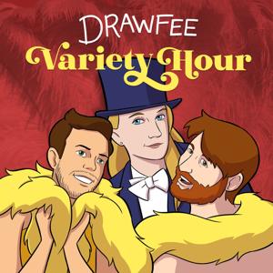 Drawfee Variety Hour