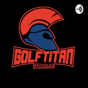 GolfTitan Mindset