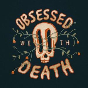 Obsessed With Death by Obsessed with Death Network