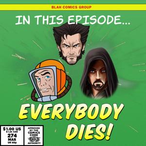 In This Episode: Everybody Dies