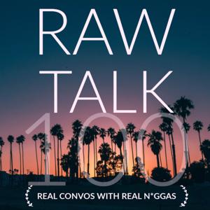 Raw Talk 100