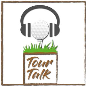 Tour Talk - Golf Podcast