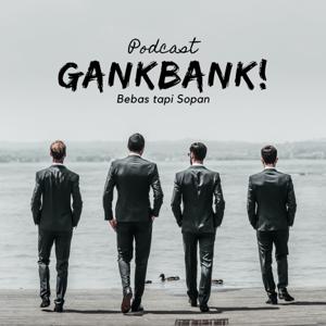 Podcast GankBank!