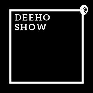 DEEHO SHOW