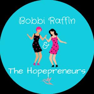 Bobbi Raffin & The Hopepreneurs