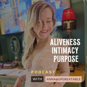 Aliveness Intimacy Purpose