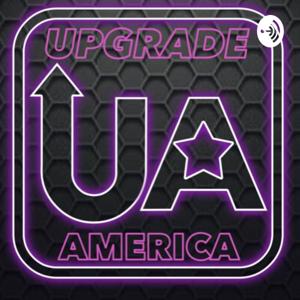 UPGRADE AMERICA PODCAST