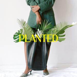 Planted