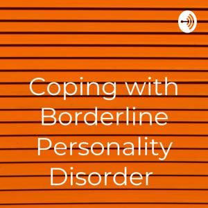 Coping with Borderline Personality Disorder by Khalid Kabir