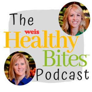Weis Markets Healthy Bites Podcast