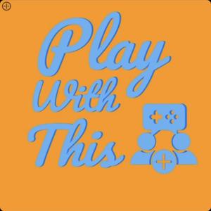 Play With This Podcast