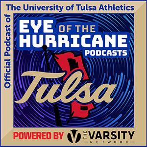 Eye of the Hurricane Podcast - The official podcast of the University of Tulsa Athletics by The Varsity Podcast Network