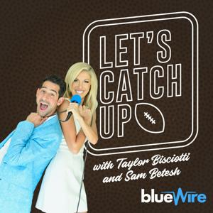 Let's Catch Up: An NFL Podcast with Taylor Bisciotti and Sam Betesh