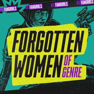 Forgotten Women of Genre by SYFY WIRE