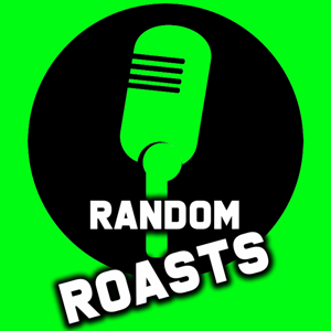 Random Roasts