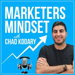 Marketers Mindset with Chad Kodary