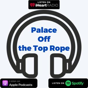 Palace Off the Top Rope