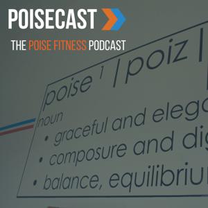Poisecast - The Poise Fitness Podcast