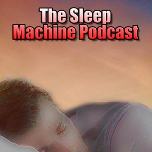 The Sleep Machine Podcast