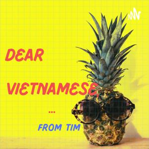 Dear Vietnamese