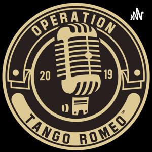 Operation Tango Romeo, the Trauma Recovery Podcast